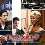 【クリックで詳細表示】「キャデラック・レコード～音楽でアメリカを変えた人々の物語」デラックス・エディション オリジナル・サウンドトラック