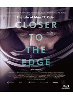 クローサー・トゥ・ザ・エッジ マン島TTライダー （ブルーレイディスク）　ドキュメンタリー
