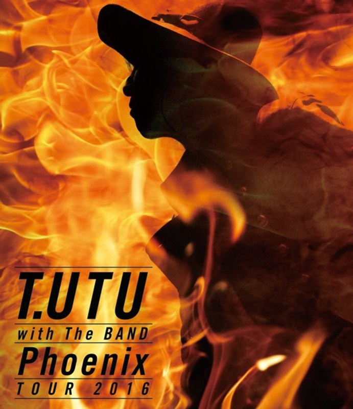 T.UTU with The BAND Phoenix Tour 2016 (ブルーレイディスク)