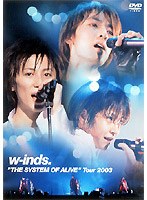 ‘THE SYSTEM OF ALIVE’ Tour2003/w-inds.　J-POP