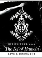 キリト/KIRITO TOUR 2005‘The Fef of Hameln’LIVE＆DOCUMENT　J-POP