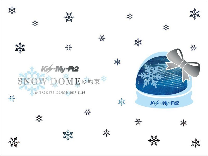 SNOW DOMEの約束 IN TOKYO DOME 2013.11.16/Kis-My-Ft2 (初回限定盤)
