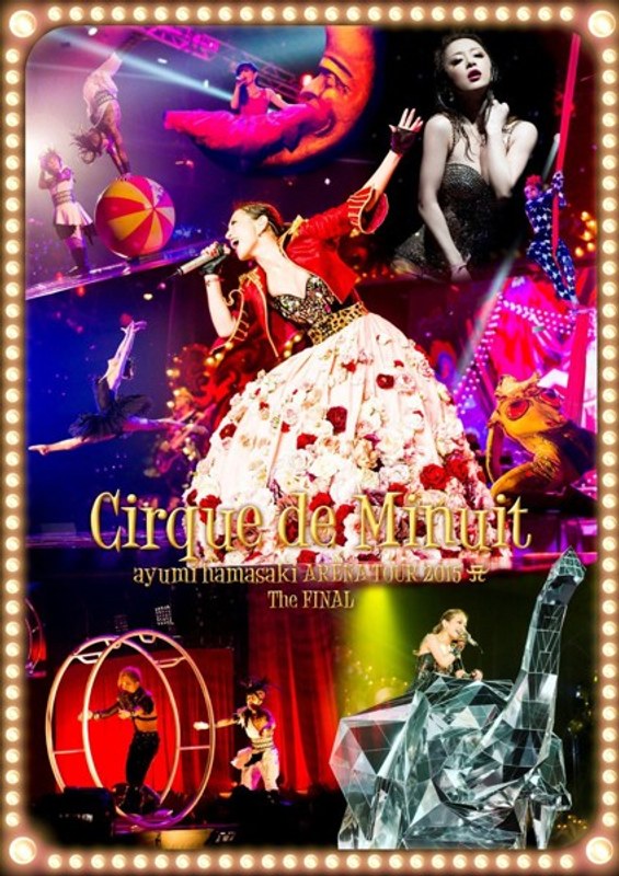 ayumi hamasaki ARENA TOUR 2015 A Cirque de Minuit〜真夜中のサーカス〜The FINAL/浜崎あゆみ