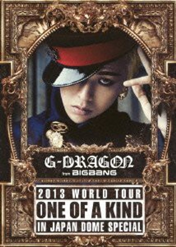 G-DRAGON 2013 WORLD TOUR 〜ONE OF A KIND〜 IN JAPAN DOME SPECIAL/G-DRAGON(from BIGBANG) (初回限定生産)