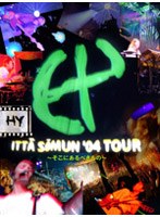HY/ITTA SOMUN’04 TOUR～そこにあるべきもの～　J-POP