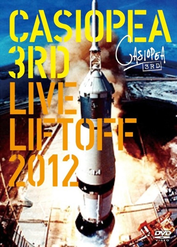 CASIOPEA 3rd/LIVE LIFTOFF 2012/CASIOPEA 3rd