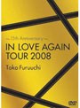 ?15th Anniversary? IN LOVE AGAIN TOUR 2008/Óq