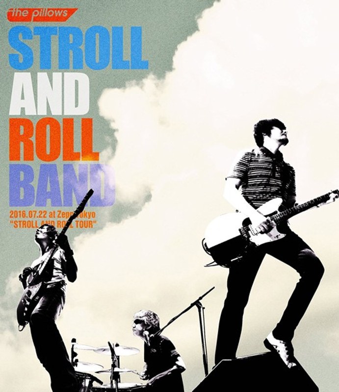 STROLL AND ROLL BAND 2016.07.22 at Zepp Tokyo ‘STROLL AND ROLL TOUR’/the pillows (ブルーレイディスク)