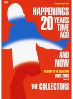 【クリックで詳細表示】THE COLLECTORS HAPPENINGS 20 YEARS TIME AGO AND NOW ～THE STORY OF THE COLLECTORS～/THE COLLECTORS
