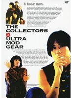 【クリックで詳細表示】THE COLLECTORS in ULTRA MOD GEAR/THE COLLECTORS
