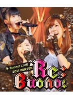 【クリックで詳細表示】Buono！ライブ 2011 winter ～Re；Buono！～/Buono！ (ブルーレイディスク)