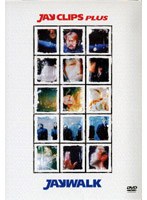 JAY CLIPS PLUS/JAYWALK　J-POP