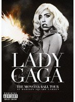 【クリックで詳細表示】ザ・モンスター・ボール・ツアー・アット・マディソン・スクエア・ガーデン/レディー・ガガ