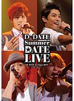 【クリックで詳細表示】D☆DATE 1st Tour 2011 Summer DATE LIVE ～手をつないで～/D☆DATE (通常盤)