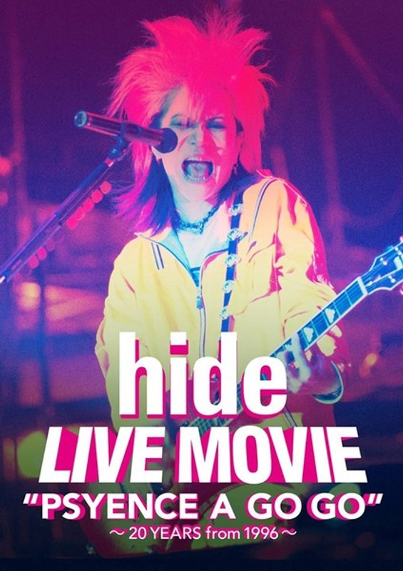 LIVE MOVIE‘PSYENCE A GO GO’〜20YEARS from 1996〜/hide