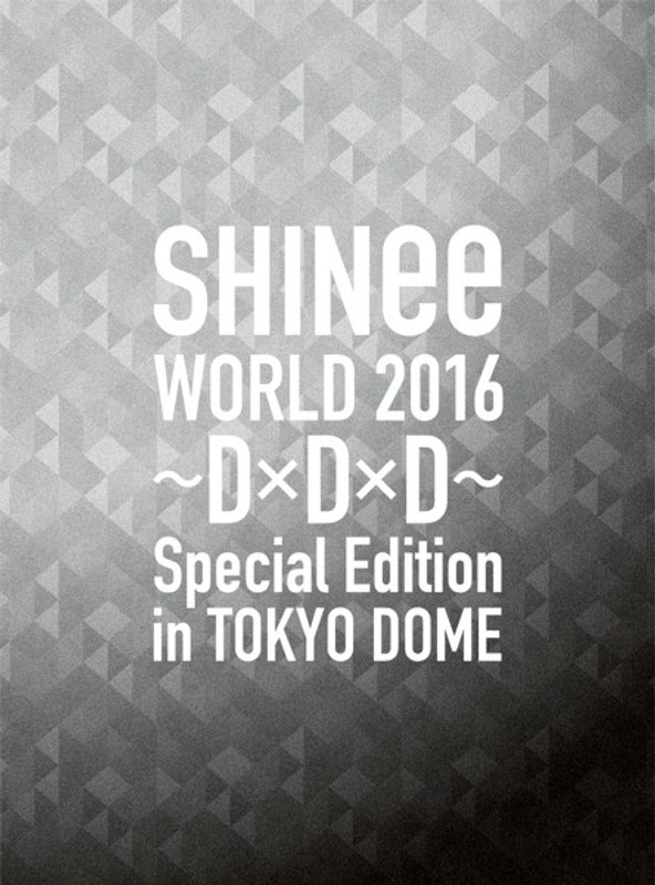 SHINee WORLD 2016〜D×D×D〜 Special Edition in TOKYO/SHINee(初回限定盤 ブルーレイディスク)