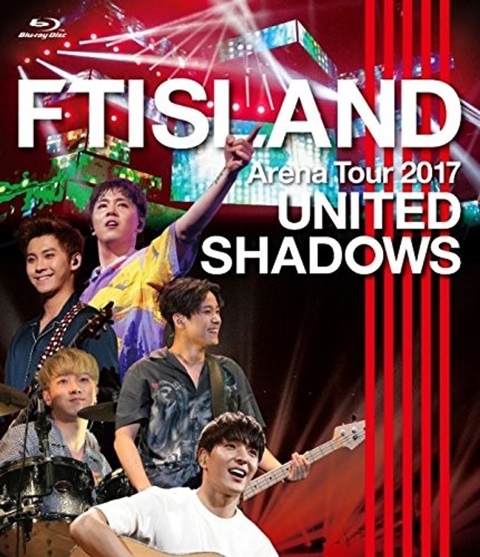 FTISLAND Arena Tour 2017-UNITED SHADOWS-/FTISLAND (ブルーレイディスク)
