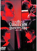 GARNET CROW/Live Scope 2004ー君という光ー　J-POP