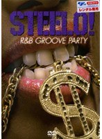 STEELO！ -R＆B GROOVE PARTY-