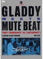 GLADDY MEETS MUTE BEAT DVD�Υ��㥱�åȲ���