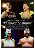 DRAGON GATE 2005 ‘Revolution’