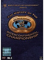 WWE ヒストリー・オブ・インターコンチネンタル・チャンピオンシップ Vol.3