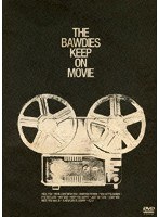 【クリックで詳細表示】KEEP ON MOVIE/THE BAWDIES