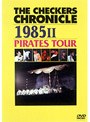  チェッカーズ THE CHECKERS CHRONICLE 1985 PIRATES TOUR/チェッカーズでDMMアフィリエイトツール