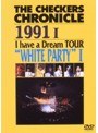  THE CHECKERS CHRONICLE 1991 I have a Dream TOUR‘WHITE PARTY I’/チェッカーズでDMMアフィリエイトツール