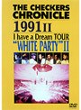  チェッカーズ/THE CHECKERS CHRONICLE 1991 I have a Dream TOUR‘WHITE PARTY II’でDMMアフィリエイトツール