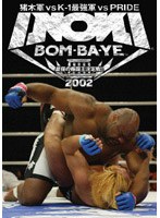 INOKI BOM�[BA�[YE2002�i�C�m�L �{���o�C�G 2002�j