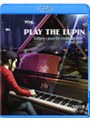  PLAY THE LUPIN ‘clips × parts collection’ Type BD （ブルーレイディスク）でDMMアフィリエイトツール