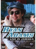 RYAN ADAMS/Live In Jamaica