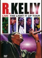 R.ケリー『ライヴ ザ・ライト・イット・アップ・ツアー』/R.KELLY