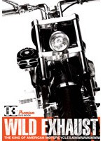 Wild Exhaust～The King Of American Motorcycles～VOL.3