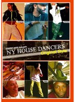 KINETIC ARTS presents N.Y HOUSE DANCERS -Original Style-