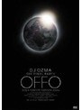 THE FINAL PARTY ‘OFFO’ -OZMA FOREVER FOREVER OZMA-/DJ OZMA
