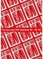 The Coca-Cola TVCF Selections ’62〜’86