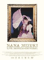 NANA MIZUKI LIVE MUSEUM×UNIVERSE/水樹奈々