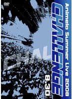 Animelo Summer Live 2008-Challenge-8.30[KIBM-201/3][DVD]
