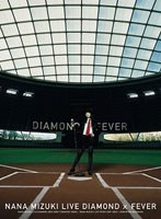 NANA MIZUKI LIVE DIAMOND×FEVER/水樹奈々
