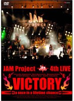 JAM Project 4th LIVE VICTORY a once in a lifetime chance〜
