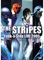 Funk−a−Step LIVE 2005/THE STRiPES