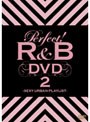 パーフェクト！R＆B 2 DVD -SEXY URBAN PLAYLIST-