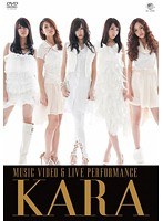 KARA MUSIC VIDEO ＆ LIVE PERFORMANCE/KARA