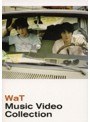 WaT Music Video Collection/WaT
