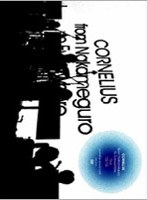 from Nakameguro to Everywhere tour ’02-’04/Cornelius