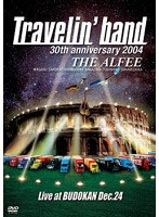 30th anniversary 2004 Travelin�� band Live at BUDOKAN Dec.24/THE ALFEE
