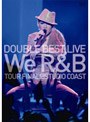  DOUBLE BEST LIVE‘We R＆B’TOUR FINAL @ STUDIO COAST/DOUBLE （初回限定Complete盤）でDMMアフィリエイトツール