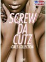 SCREW DA CUTZ -GIRLS COLLECTION-